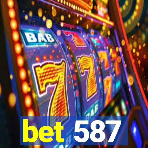 bet 587